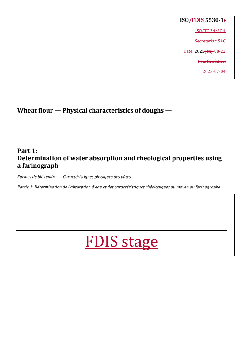 REDLINE ISO/FDIS 5530-1 - Wheat flour — Physical characteristics of doughs — Part 1: Determination of water absorption and rheological properties using a farinograph
Released:25. 08. 2025