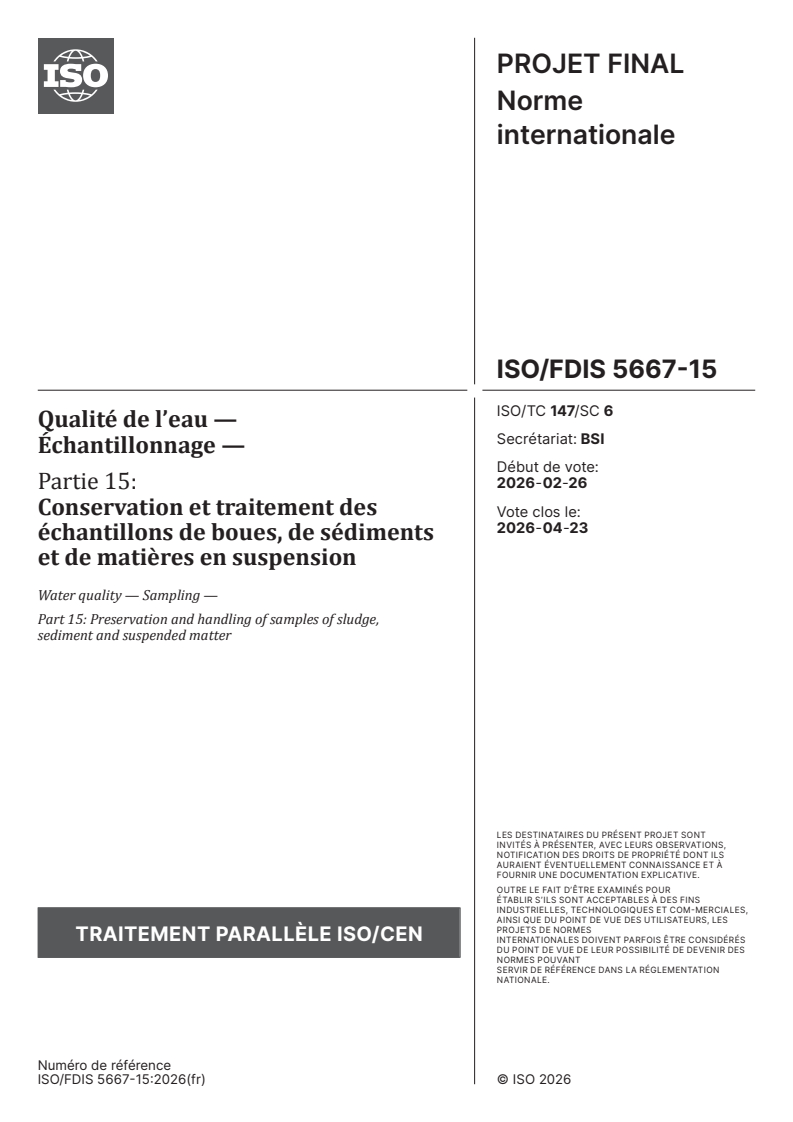 ISO/FDIS 5667-15 ISO/FDIS 5667-15 - Qualité de l’eau — Échantillonnage — Partie 15: Conservation et traitement des échantillons de boues, de sédiments et de matières en suspension - Page 1 preview