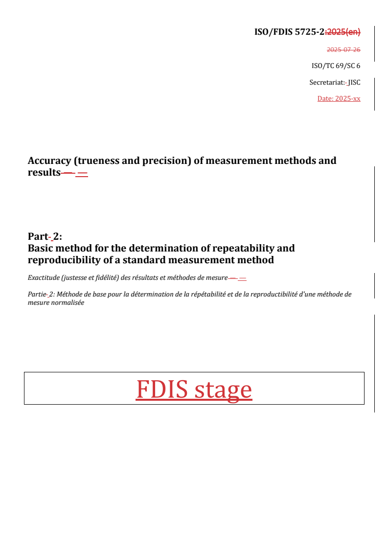 REDLINE ISO/FDIS 5725-2 - Accuracy (trueness and precision) of measurement methods and results — Part 2: Basic method for the determination of repeatability and reproducibility of a standard measurement method
Released:10. 09. 2025