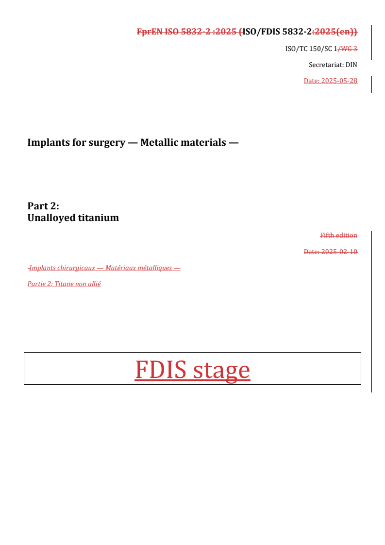 REDLINE ISO/FDIS 5832-2 - Implants for surgery — Metallic materials — Part 2: Unalloyed titanium
Released:2. 06. 2025