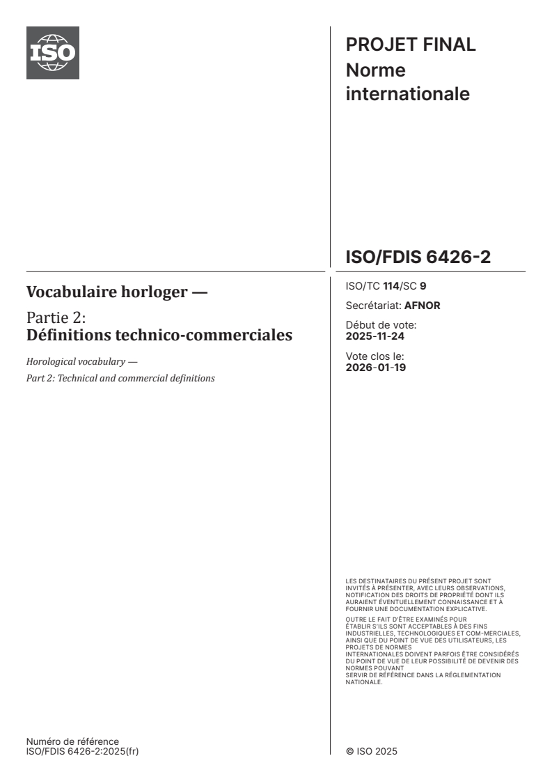 ISO/FDIS 6426-2 - Vocabulaire horloger — Partie 2: Définitions technico-commerciales
Released:12/2/2025