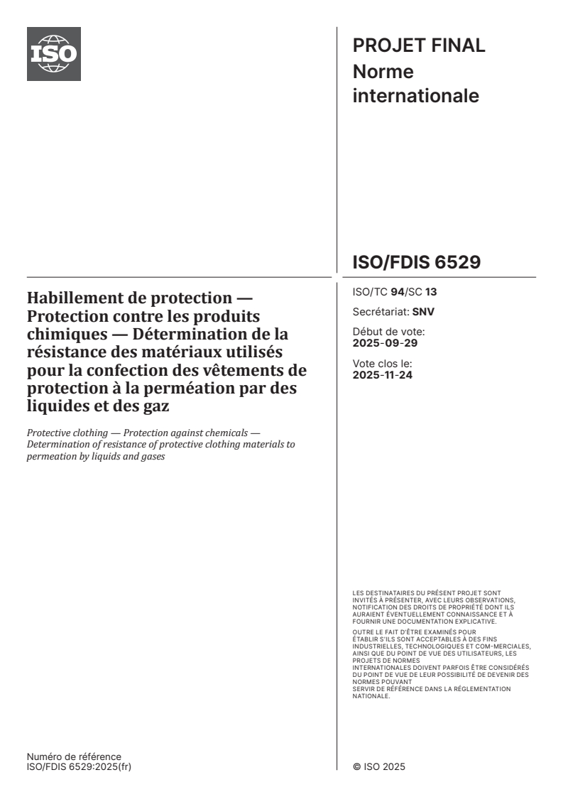 ISO 6529 ISO/FDIS 6529 - Habillement de protection — Protection contre les produits chimiques — Détermination de la résistance des matériaux utilisés pour la confection des vêtements de protection à la perméation par des liquides et des gaz
Released:12. 11. 2025