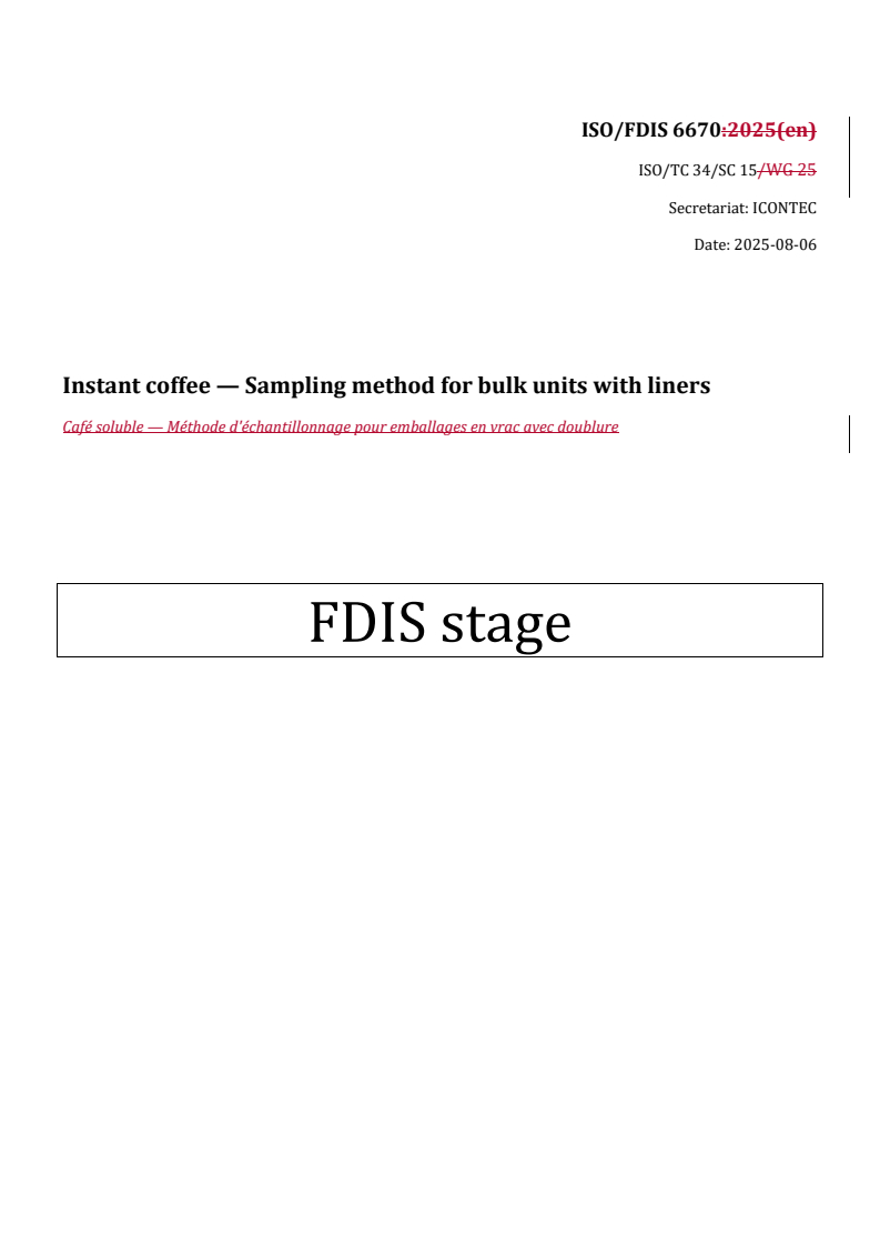 REDLINE ISO/FDIS 6670 - Instant coffee — Sampling method for bulk units with liners
Released:6. 08. 2025