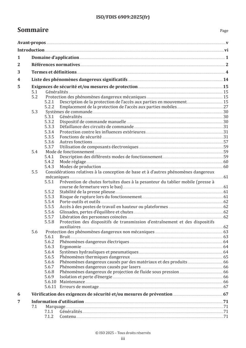 ISO/FDIS 6909 ISO/FDIS 6909 - Machines outils — Sécurité — Presses plieuses
Released:5. 01. 2026 - Page 3 preview