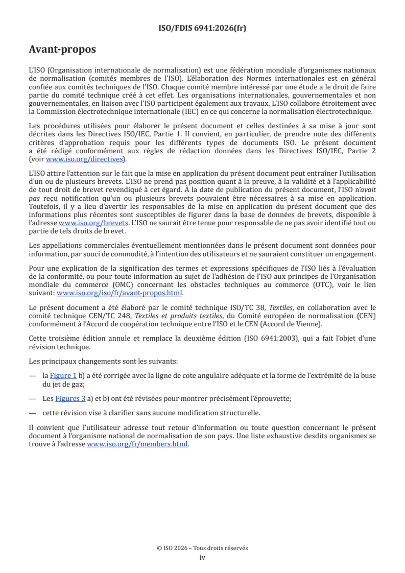 ISO 6941 ISO/FDIS 6941 - Étoffes — Comportement au feu — Détermination des propriétés de propagation de flamme d'éprouvettes orientées verticalement/7/2026 - Page 4 preview