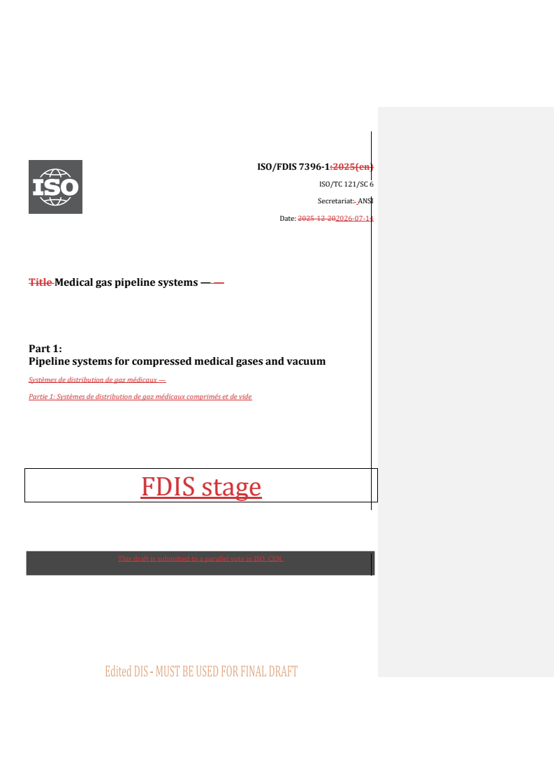 ISO/FDIS 7396-1 REDLINE ISO/FDIS 7396-1 - Medical gas pipeline systems — Part 1: Pipeline systems for compressed medical gases and vacuum - Page 1 preview