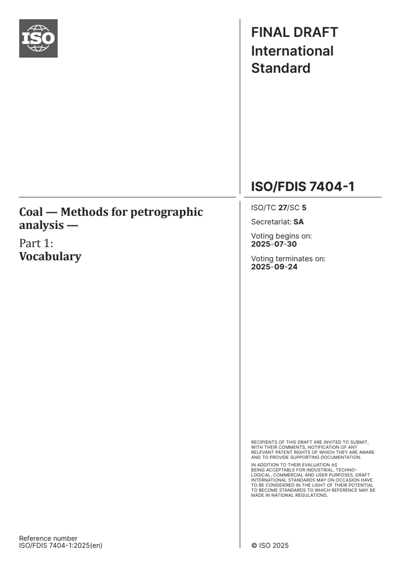 ISO/FDIS 7404-1 - Coal — Methods for petrographic analysis — Part 1: Vocabulary
Released:16. 07. 2025