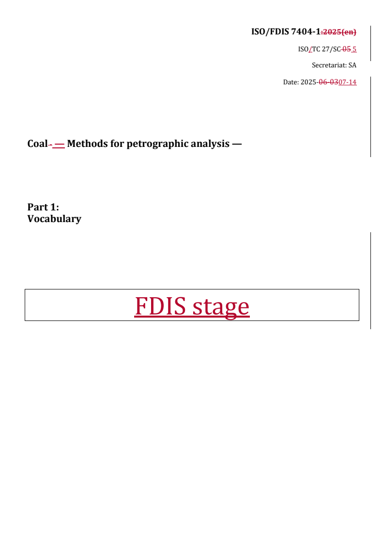 REDLINE ISO/FDIS 7404-1 - Coal — Methods for petrographic analysis — Part 1: Vocabulary
Released:16. 07. 2025
