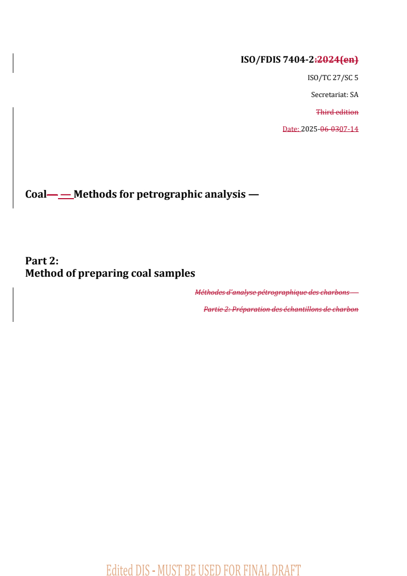 REDLINE ISO/FDIS 7404-2 - Coal — Methods for petrographic analysis — Part 2: Method of preparing coal samples
Released:16. 07. 2025