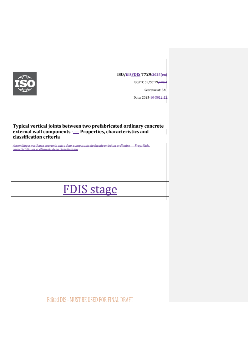 REDLINE ISO/FDIS 7729 - Typical vertical joints between two prefabricated ordinary concrete external wall components — Properties, characteristics and classification criteria
Released:12. 12. 2025