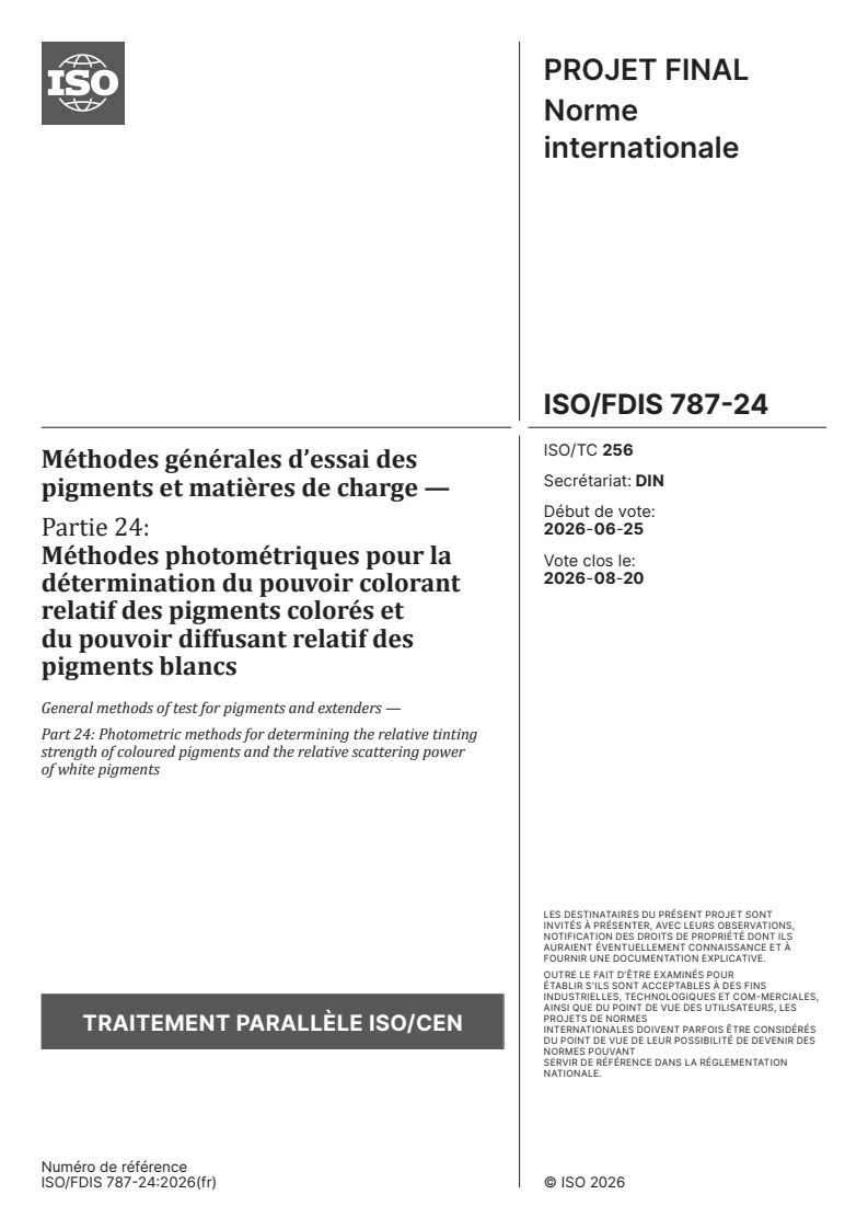 ISO/FDIS 787-24 ISO/FDIS 787-24 - Méthodes générales d’essai des pigments et matières de charge — Partie 24: Méthodes photométriques pour la détermination du pouvoir colorant relatif des pigments colorés et du pouvoir diffusant relatif des pigments blancs - Page 1 preview