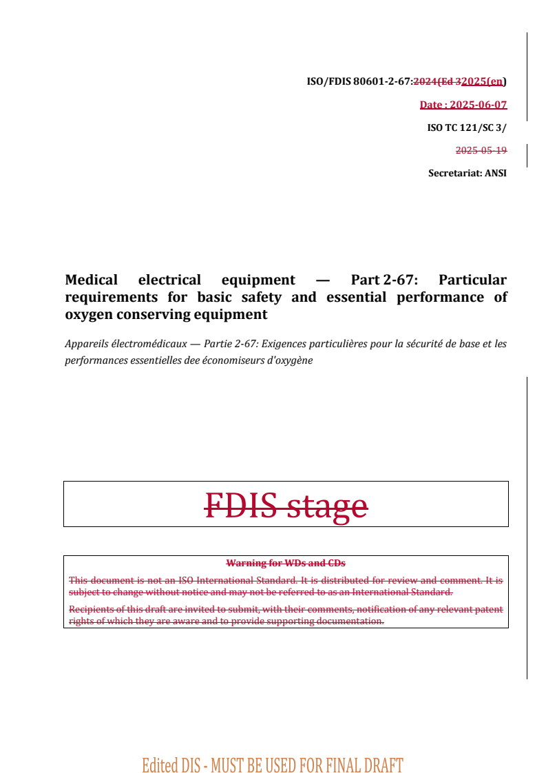 ISO 80601-2-67 REDLINE ISO/FDIS 80601-2-67 - Medical electrical equipment — Part 2-67: Particular requirements for basic safety and essential performance of oxygen-conserving equipment
Released:9/23/2025