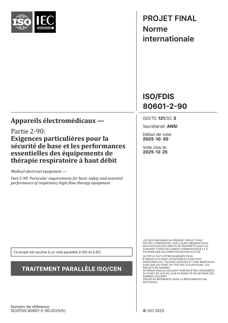 ISO/FDIS 80601-2-90 ISO/FDIS 80601-2-90 - Appareils électromédicaux — Partie 2-90: Exigences particulières pour la sécurité de base et les performances essentielles des équipements de thérapie respiratoire à haut débit
Released:12. 11. 2025