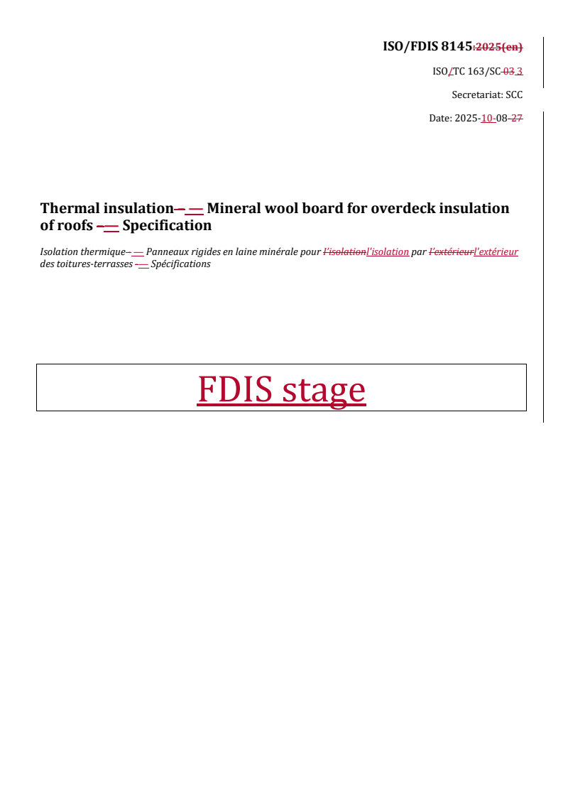 REDLINE ISO/FDIS 8145 - Thermal insulation — Mineral wool board for overdeck insulation of roofs — Specification
Released:10/9/2025
