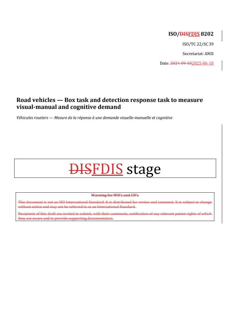 REDLINE ISO/FDIS 8202 - Road vehicles — Box task and detection response task to measure visual-manual and cognitive demand
Released:13. 06. 2025