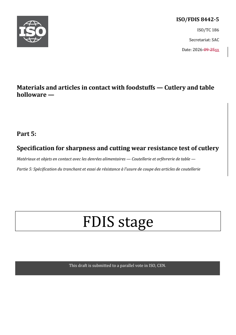 ISO/FDIS 8442-5 REDLINE ISO/FDIS 8442-5 - Materials and articles in contact with foodstuffs — Cutlery and table holloware — Part 5: Specification for sharpness and cutting wear resistance test of cutlery - Page 1 preview