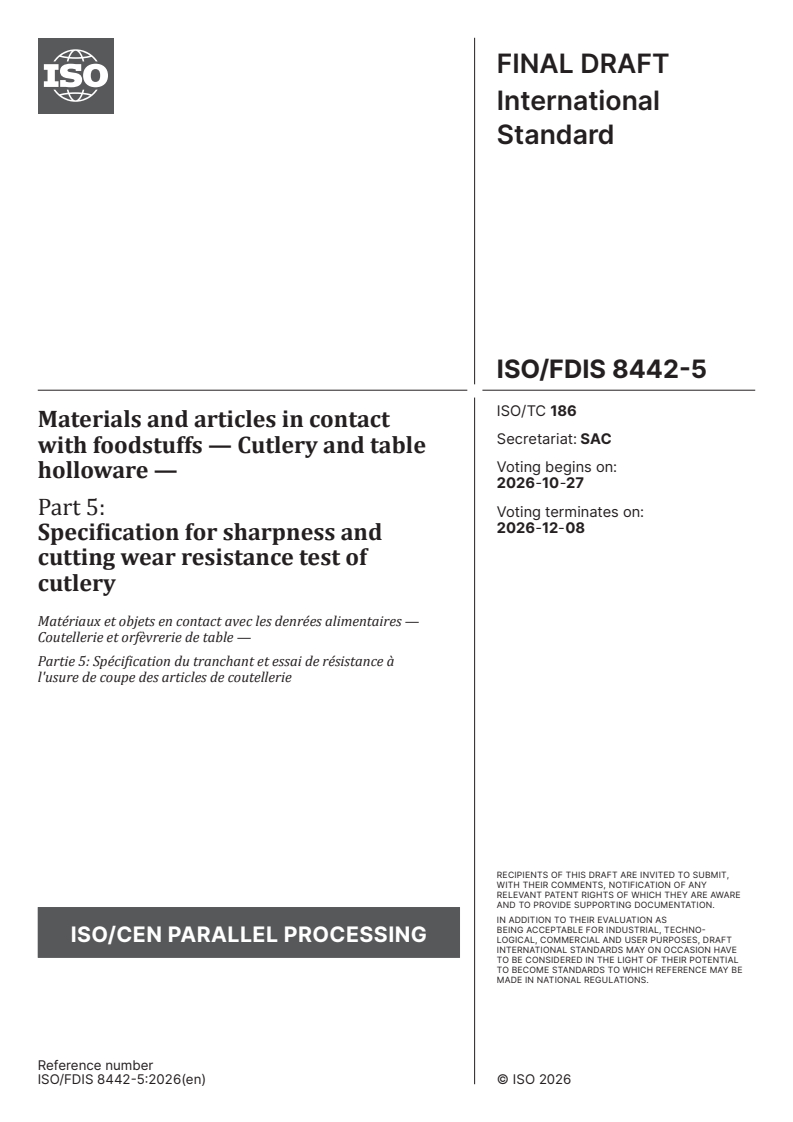 ISO/FDIS 8442-5 ISO/FDIS 8442-5 - Materials and articles in contact with foodstuffs — Cutlery and table holloware — Part 5: Specification for sharpness and cutting wear resistance test of cutlery - Page 1 preview