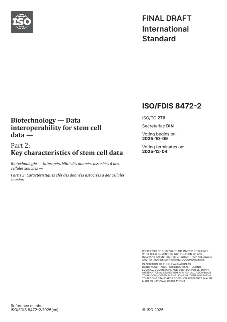 ISO 8472-2 ISO/FDIS 8472-2 - Biotechnology — Data interoperability for stem cell data — Part 2: Key characteristics of stem cell data
Released:9/25/2025