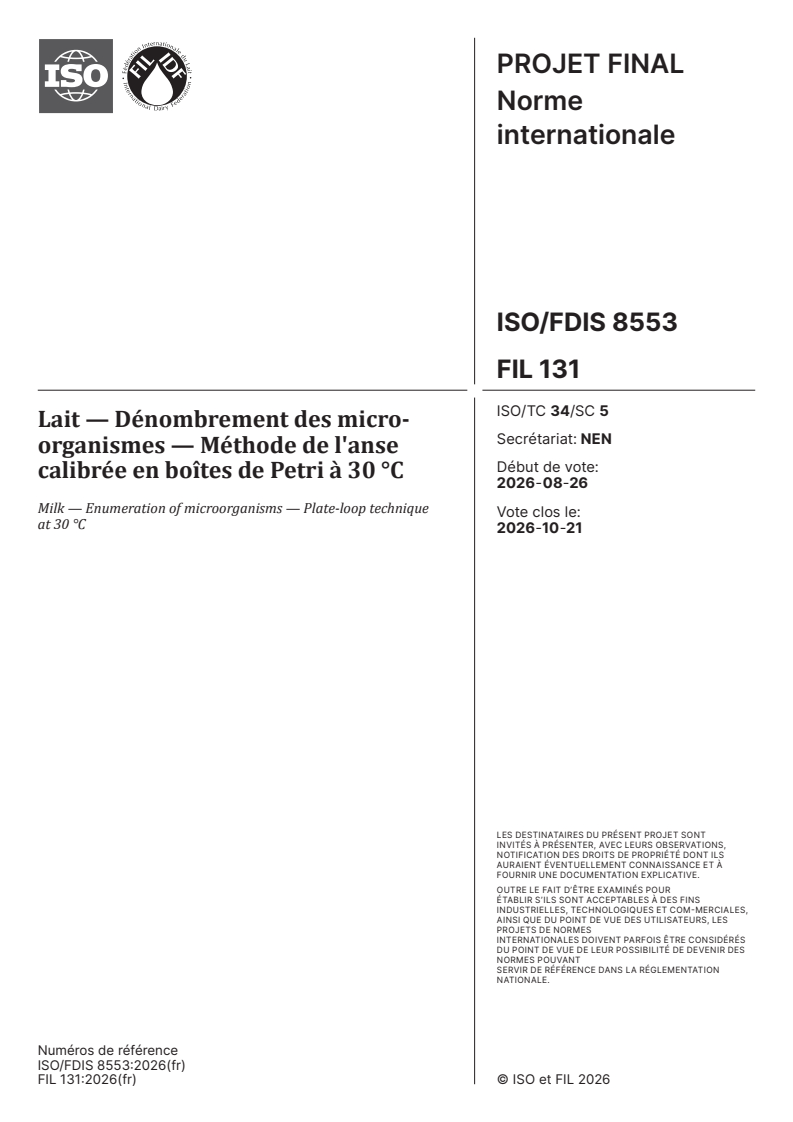 ISO/FDIS 8553 ISO/FDIS 8553 - Lait — Dénombrement des micro-organismes — Méthode de l'anse calibrée en boîtes de Petri à 30 °C - Page 1 preview