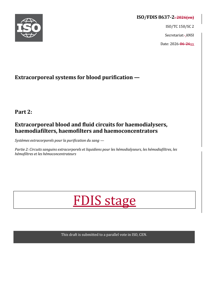 ISO/FDIS 8637-2 REDLINE ISO/FDIS 8637-2 - Extracorporeal systems for blood purification — Part 2: Extracorporeal blood and fluid circuits for haemodialysers, haemodiafilters, haemofilters and haemoconcentrators - Page 1 preview