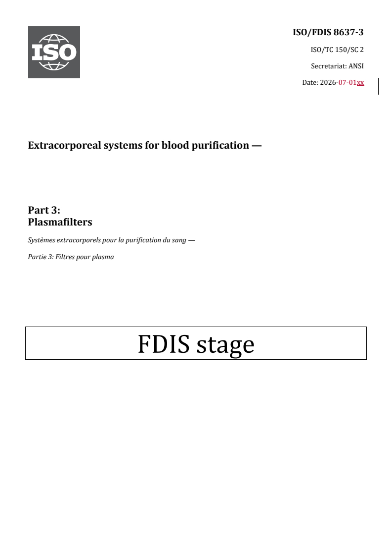 ISO/FDIS 8637-3 REDLINE ISO/FDIS 8637-3 - Extracorporeal systems for blood purification — Part 3: Plasmafilters - Page 1 preview