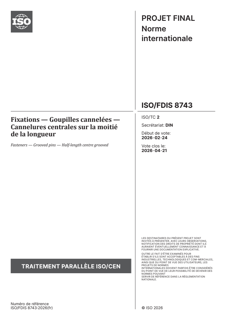 ISO 8743 ISO/FDIS 8743 - Fixations — Goupilles cannelées — Cannelures centrales sur la moitié de la longueur - Page 1 preview