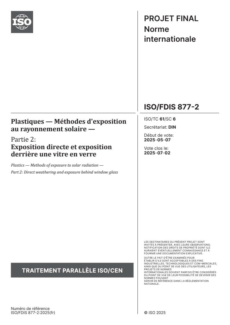 ISO/FDIS 877-2 - Plastiques — Méthodes d'exposition au rayonnement solaire — Partie 2: Exposition directe et exposition derrière une vitre en verre
Released:10. 06. 2025