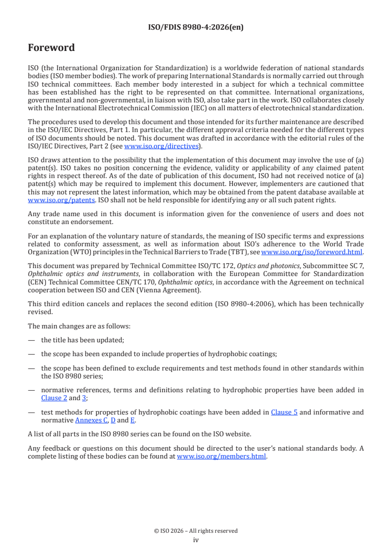 ISO/FDIS 8980-4 ISO/FDIS 8980-4 - Ophthalmic optics — Uncut finished spectacle lenses — Part 4: Specifications and test methods for the properties of anti-reflective coatings and hydrophobic coatings - Page 4 preview