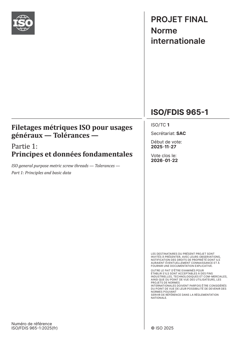 ISO/FDIS 965-1 - Filetages métriques ISO pour usages généraux — Tolérances — Partie 1: Principes et données fondamentales
Released:12/2/2025