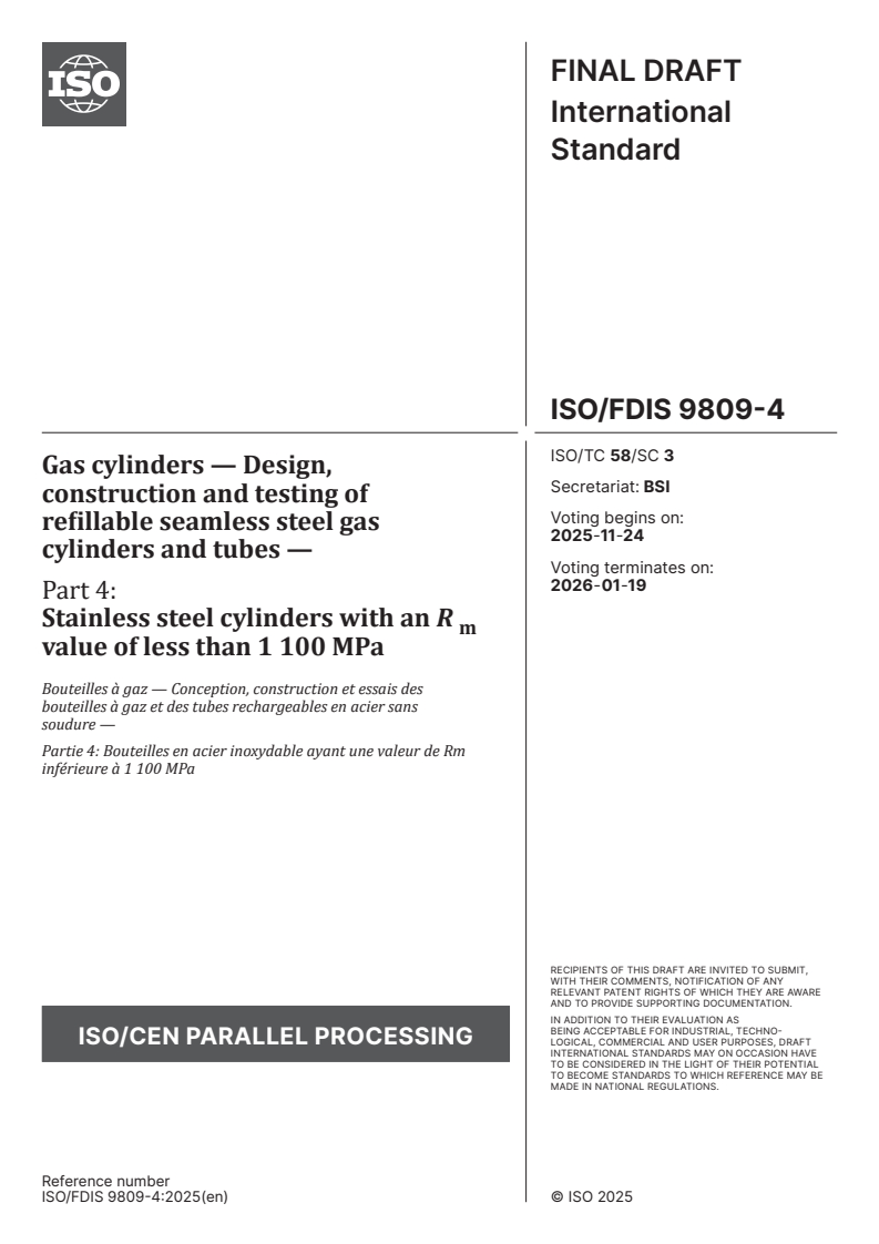 ISO/FDIS 9809-4 - Gas cylinders — Design, construction and testing of refillable seamless steel gas cylinders and tubes — Part 4: Stainless steel cylinders with an R m value of less than 1 100 MPa
Released:10. 11. 2025
