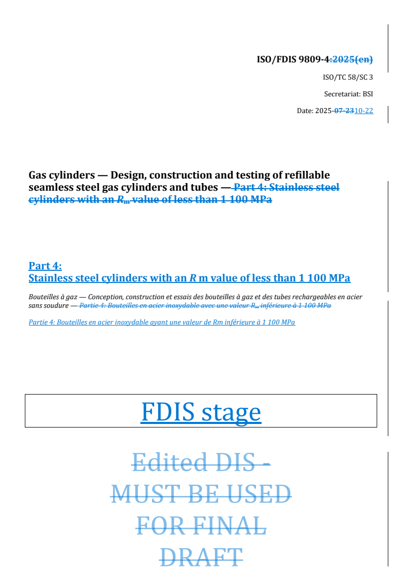 REDLINE ISO/FDIS 9809-4 - Gas cylinders — Design, construction and testing of refillable seamless steel gas cylinders and tubes — Part 4: Stainless steel cylinders with an R m value of less than 1 100 MPa
Released:10. 11. 2025