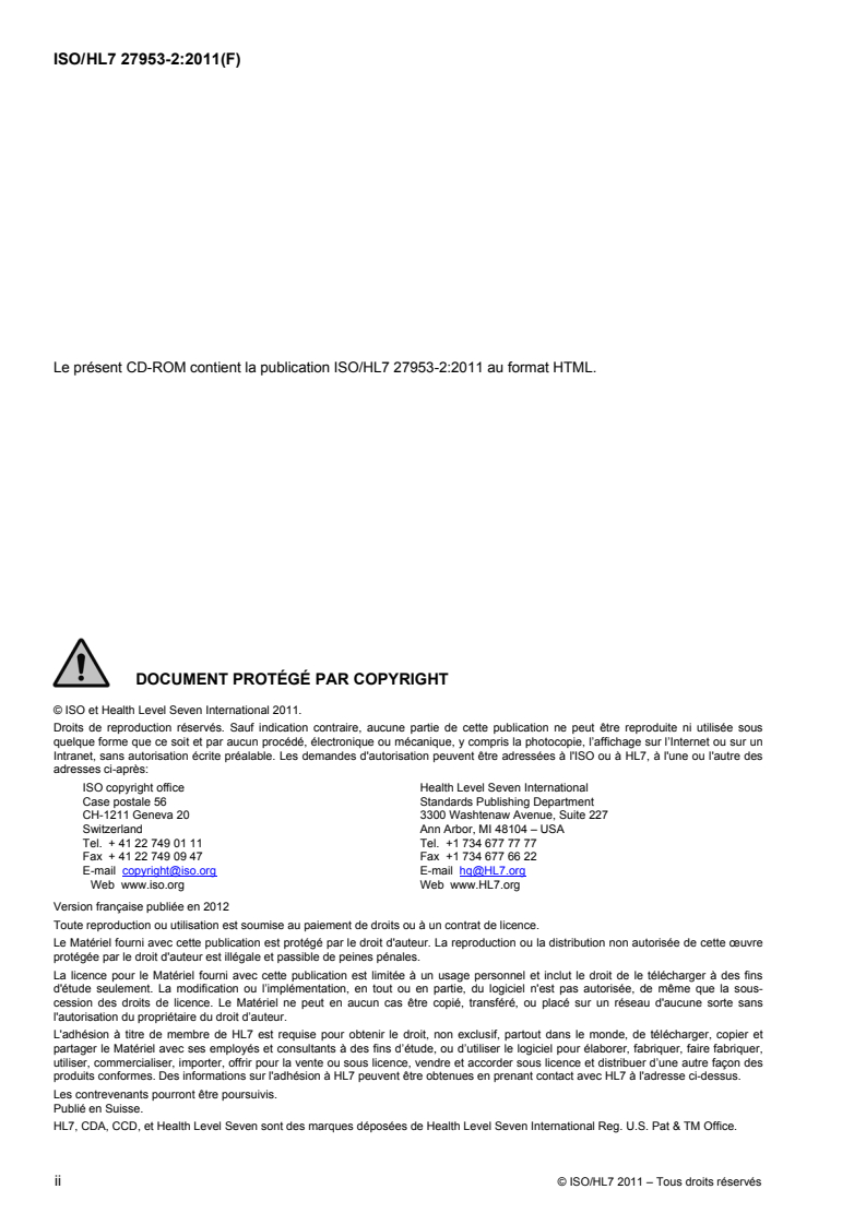 ISO/HL7 27953-2:2011 ISO/HL7 27953-2:2011 - Informatique de santé — Rapports de sécurité de cas individuel (ICSRs) en pharmacovigilance — Partie 2: Exigences pharmaceutiques humaines à rapporter pour un rapport de sécurité de cas individuel (ICSR)/18/2012 - Page 2 preview