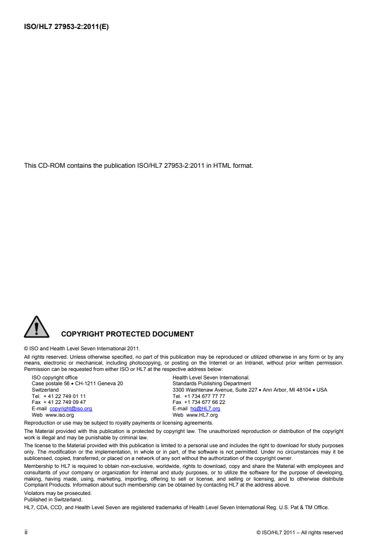 ISO/HL7 27953-2:2011 ISO/HL7 27953-2:2011 - Health informatics — Individual case safety reports (ICSRs) in pharmacovigilance — Part 2: Human pharmaceutical reporting requirements for ICSR/17/2012 - Page 2 preview
