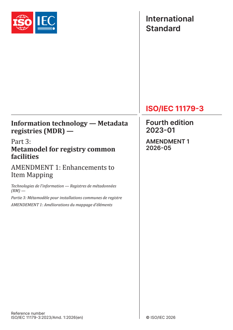 ISO/IEC 11179-3:2023/Amd 1:2026 ISO/IEC 11179-3:2023/Amd 1:2026 - Information technology — Metadata registries (MDR) — Part 3: Metamodel for registry common facilities — Amendment 1: Enhancements to Item Mapping - Page 1 preview