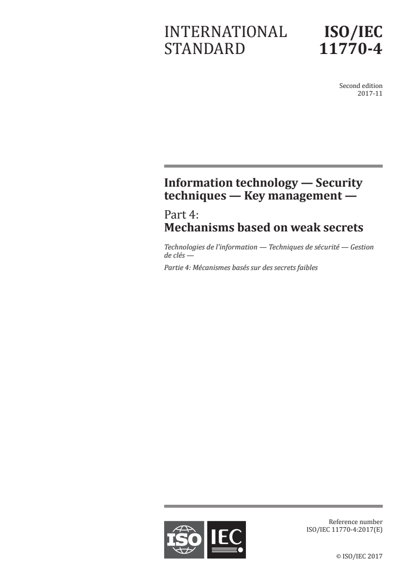 ISO/IEC 11770-4:2017 ISO/IEC 11770-4:2017 - Information technology — Security techniques — Key management — Part 4: Mechanisms based on weak secrets/17/2017 - Page 1 preview