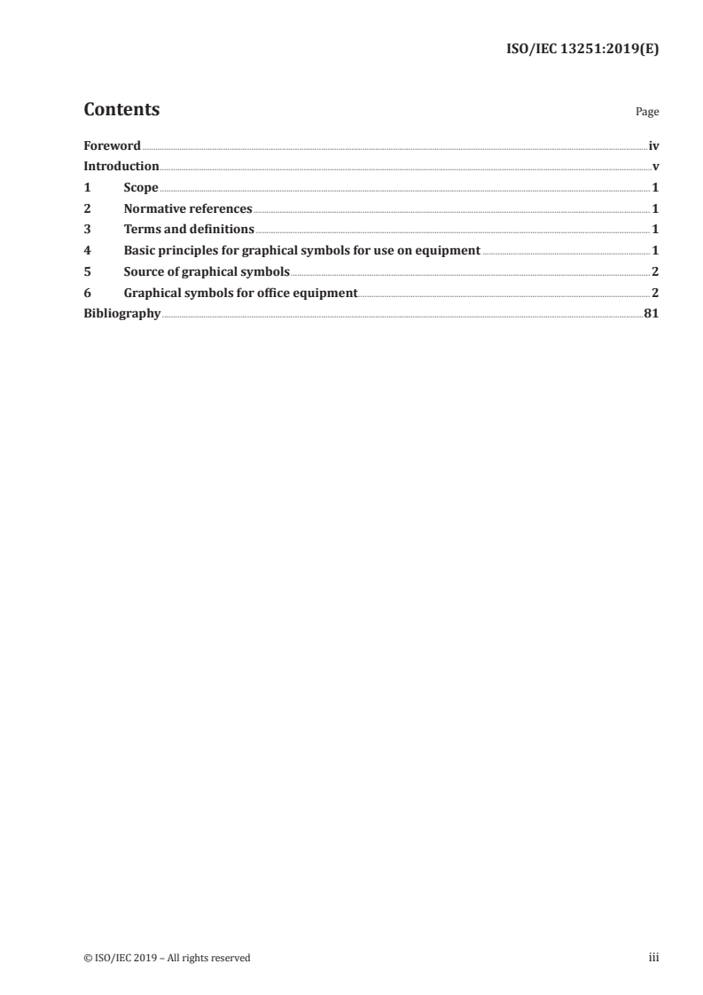 ISO/IEC 13251:2019 ISO/IEC 13251:2019 - Information technology — Collection of graphical symbols for office equipment
Released:5/16/2019 - Page 3 preview
