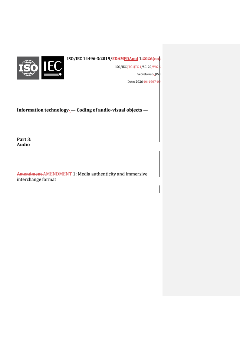 ISO/IEC 14496-3:2019/FDAmd 1 REDLINE ISO/IEC 14496-3:2019/FDAmd 1 - Information technology — Coding of audio-visual objects — Part 3: Audio — Amendment 1: Media authenticity and immersive interchange format - Page 1 preview