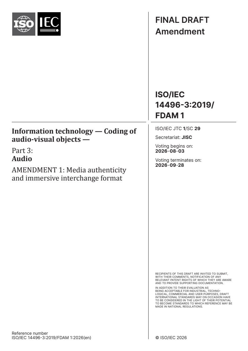 ISO/IEC 14496-3:2019/FDAmd 1 ISO/IEC 14496-3:2019/FDAmd 1 - Information technology — Coding of audio-visual objects — Part 3: Audio — Amendment 1: Media authenticity and immersive interchange format - Page 1 preview