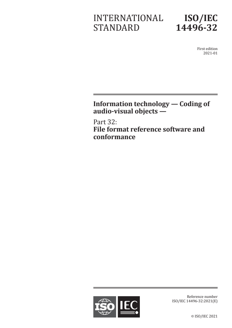 ISO/IEC 14496-32:2021 ISO/IEC 14496-32:2021 - Information technology — Coding of audio-visual objects — Part 32: File format reference software and conformance/5/2021 - Page 1 preview