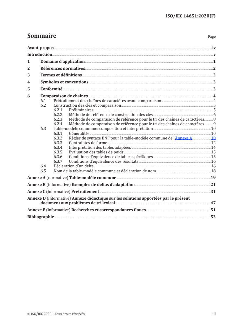 ISO/IEC 14651:2020 ISO/IEC 14651:2020 - Technologies de l'information — Classement international et comparaison de chaînes de caractères — Méthode de comparaison de chaînes de caractères et description du modèle commun et adaptable d'ordre de classement/21/2020 - Page 3 preview