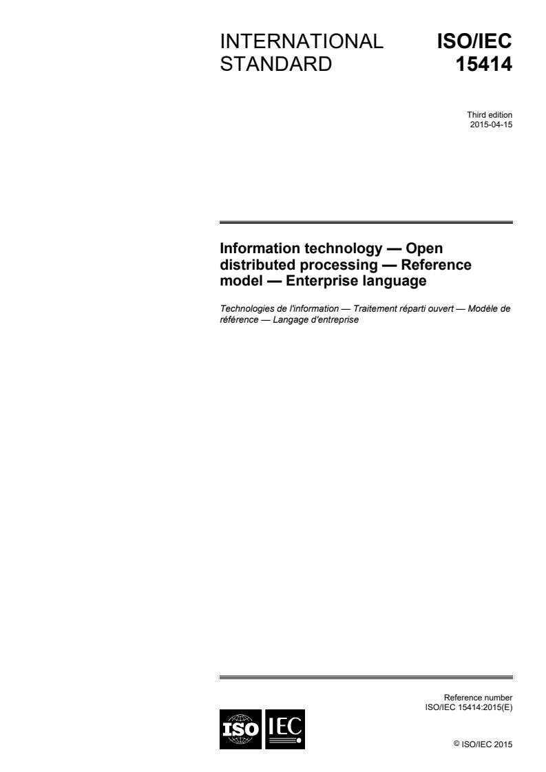 ISO/IEC 15414:2015 ISO/IEC 15414:2015 - Information technology — Open distributed processing — Reference model — Enterprise language/1/2015 - Page 1 preview