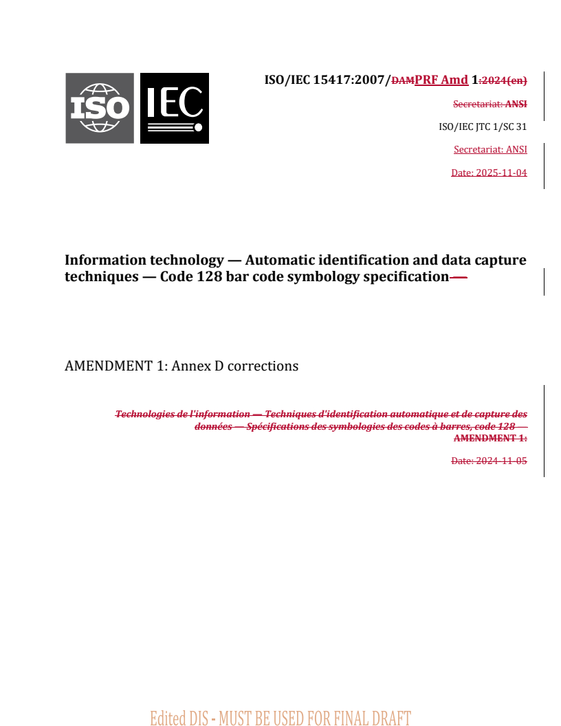 REDLINE ISO/IEC 15417:2007/PRF Amd 1 - Information technology — Automatic identification and data capture techniques — Code 128 bar code symbology specification — Amendment 1: Annex D corrections
Released:5. 11. 2025