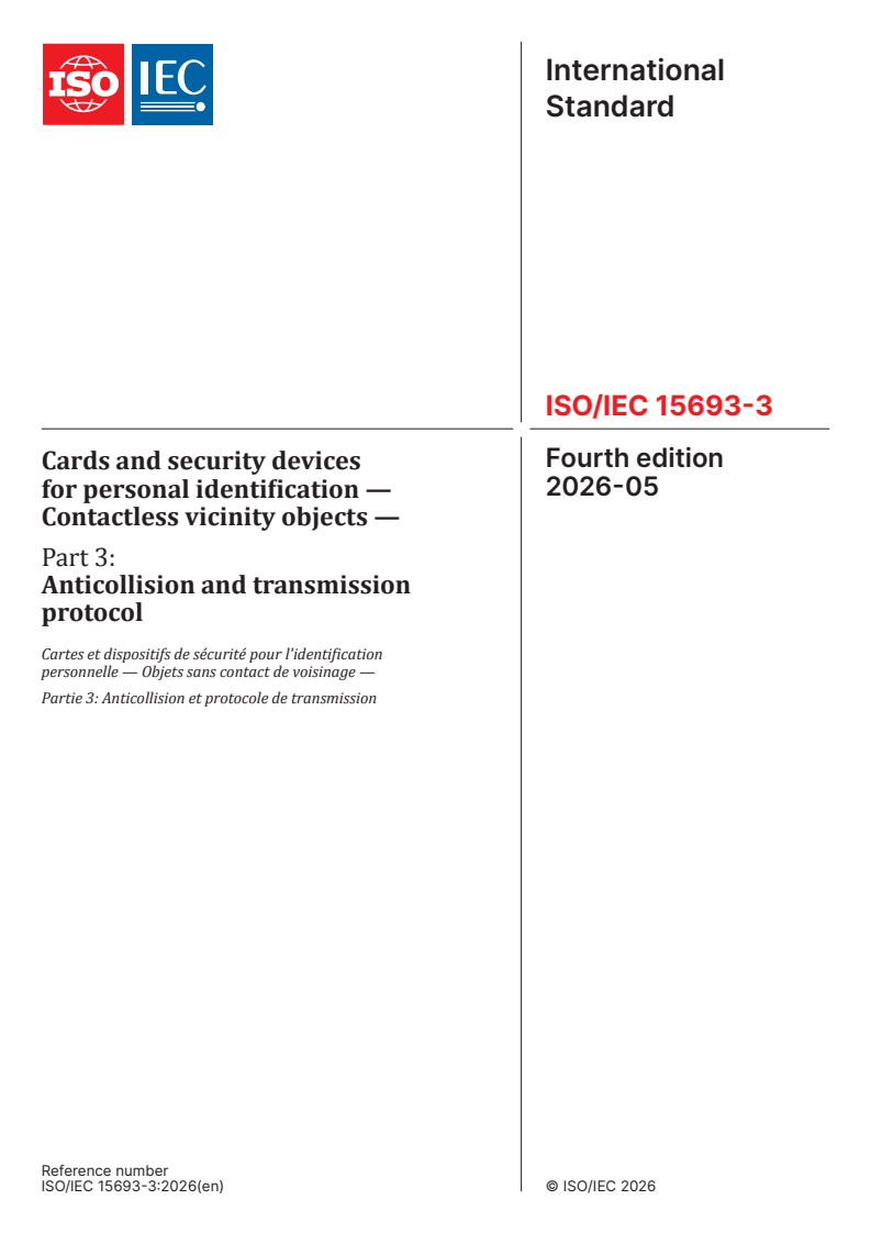 ISO/IEC 15693-3:2026 ISO/IEC 15693-3:2026 - Cards and security devices for personal identification — Contactless vicinity objects — Part 3: Anticollision and transmission protocol - Page 1 preview