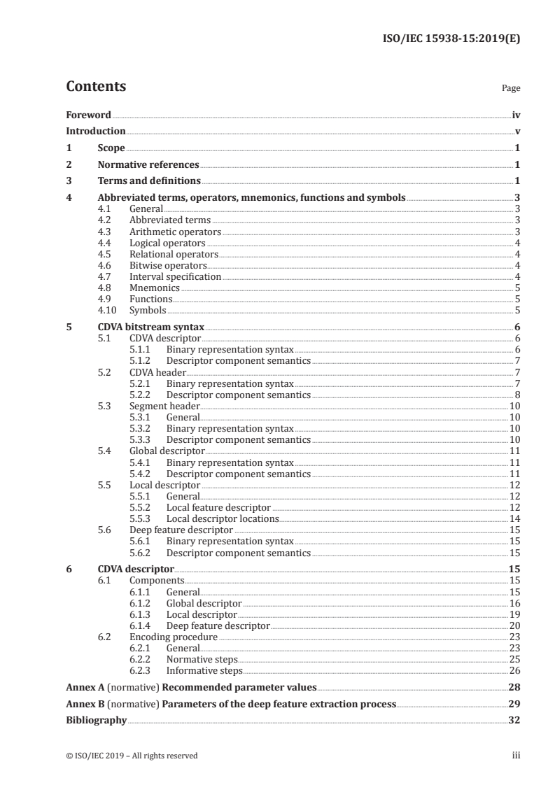 ISO/IEC 15938-15:2019 ISO/IEC 15938-15:2019 - Information technology — Multimedia content description interface — Part 15: Compact descriptors for video analysis
Released:7/15/2019 - Page 3 preview