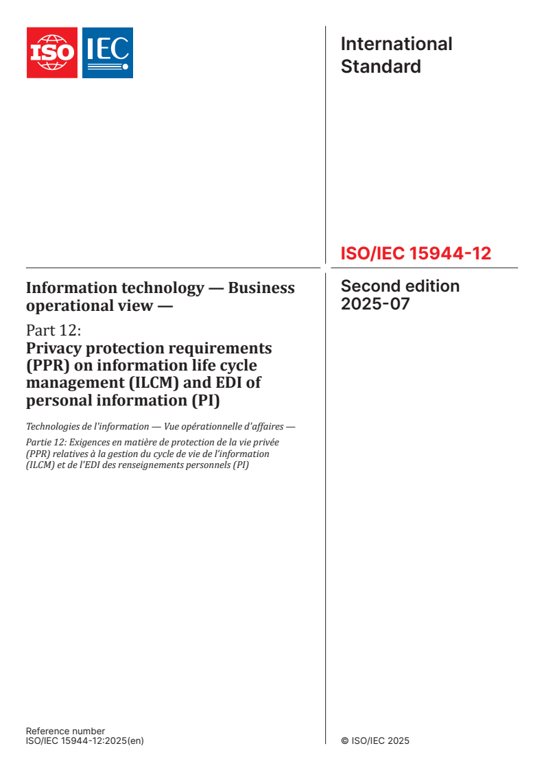 ISO/IEC 15944-12:2025 - Information technology — Business operational view — Part 12: Privacy protection requirements (PPR) on information life cycle management (ILCM) and EDI of personal information (PI)
Released:1. 07. 2025