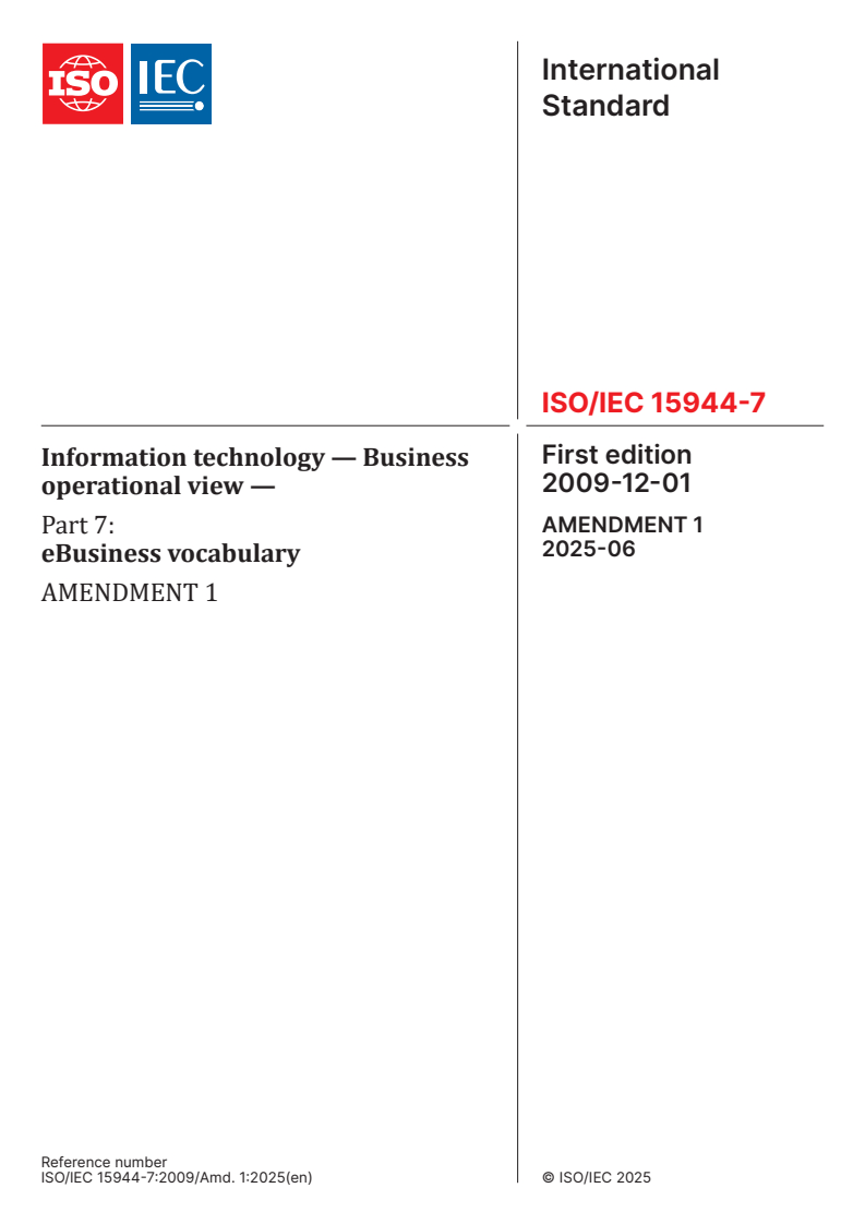 ISO/IEC 15944-7:2009/Amd 1:2025 - Information technology — Business operational view — Part 7: eBusiness vocabulary — Amendment 1
Released:3. 06. 2025