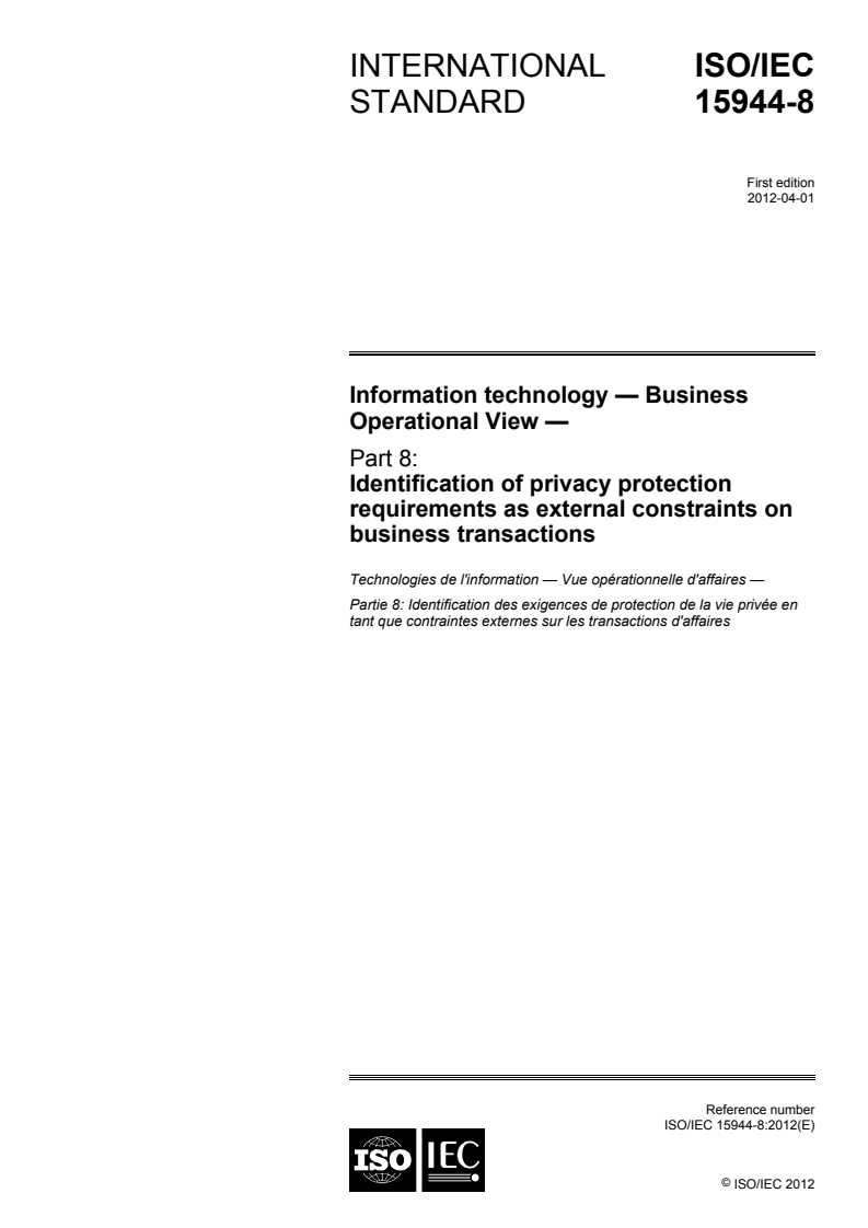 ISO/IEC 15944-8:2012 ISO/IEC 15944-8:2012 - Information technology — Business operational view — Part 8: Identification of privacy protection requirements as external constraints on business transactions/29/2012 - Page 1 preview