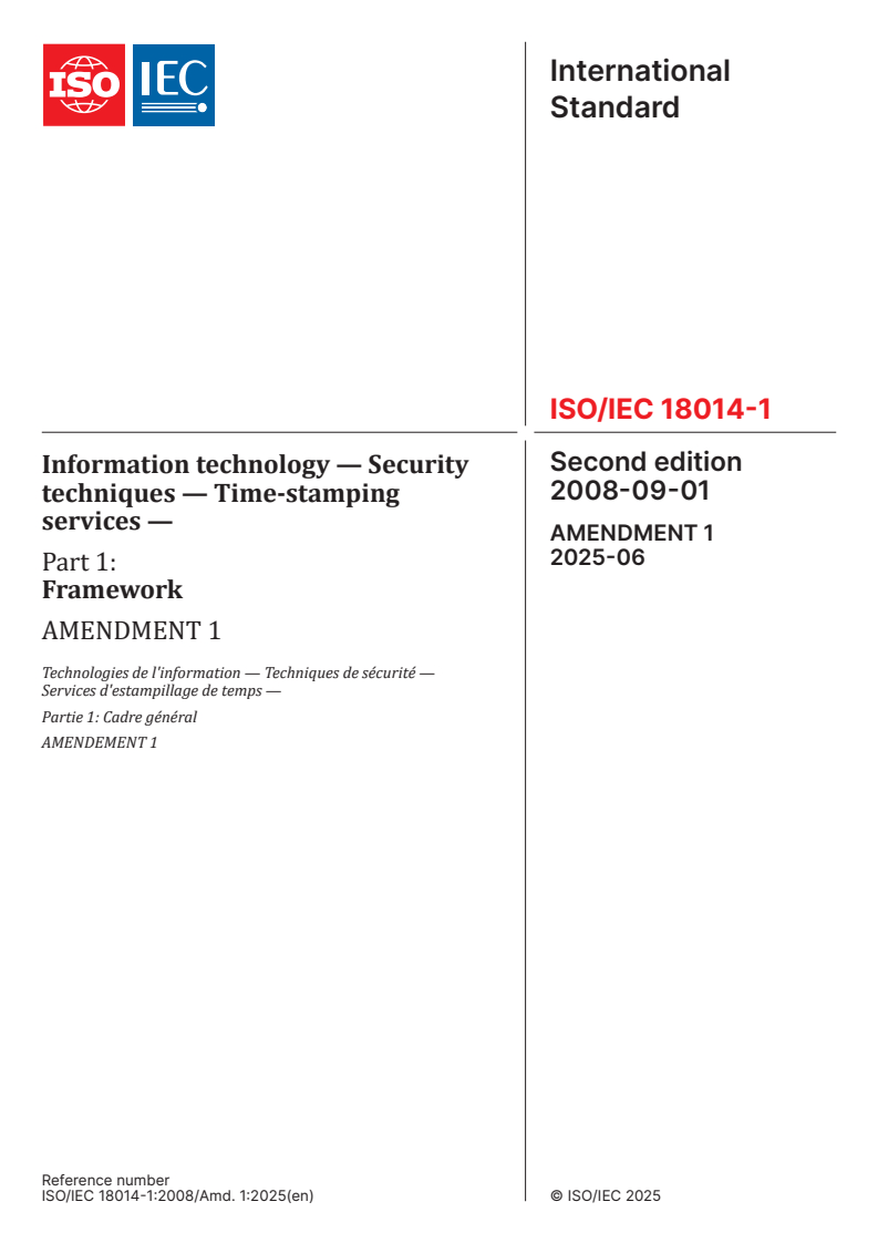 ISO/IEC 18014-1:2008/Amd 1:2025 - Information technology — Security techniques — Time-stamping services — Part 1: Framework — Amendment 1
Released:13. 06. 2025
