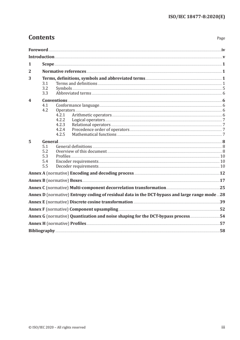 ISO/IEC 18477-8:2020 ISO/IEC 18477-8:2020 - Information technology — Scalable compression and coding of continuous-tone still images — Part 8: Lossless and near-lossless coding
Released:5/29/2020 - Page 3 preview