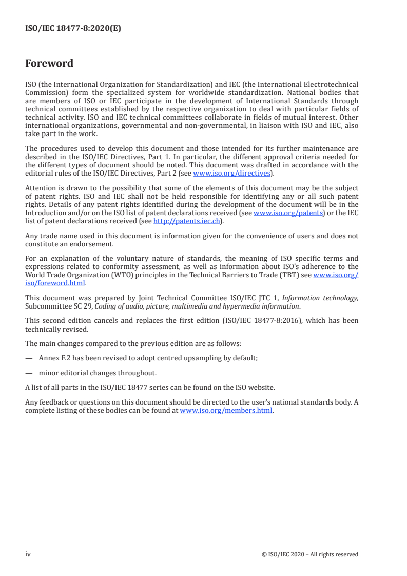 ISO/IEC 18477-8:2020 ISO/IEC 18477-8:2020 - Information technology — Scalable compression and coding of continuous-tone still images — Part 8: Lossless and near-lossless coding
Released:5/29/2020 - Page 4 preview